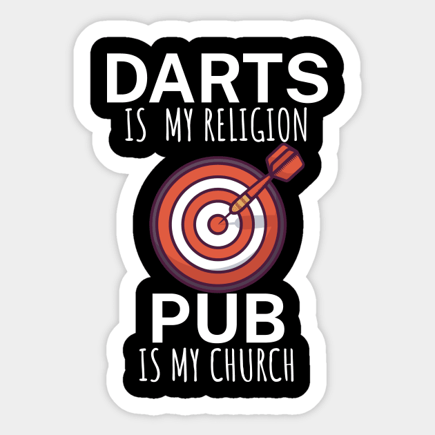 Darts is my religion pub is my church Sticker by maxcode